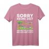 Sorry Keine Zeit - Gärtner Hobbygärtner Garten Gärtnerin T-Shirt als Geschenk zum Geburtstag oder Weihnachten für Gartenfreunde