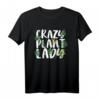 Verrückte Pflanze Lady Mom Gartenarbeit T-Shirt – Perfekt für Pflanzenliebhaberinnen, Gartenfans und als Geschenk zu Muttertag, Geburtstag oder Weihnachten