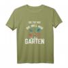 Damen Garten T-Shirt mit Spruch »Die tut nix, die will nur in den Garten« – Lustiges Hobbygärtnerinnen-Shirt für Gartenarbeit & Schrebergarten
