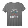 Damen Garten T-Shirt mit Spruch »Die tut nix, die will nur in den Garten« – Lustiges Hobbygärtnerinnen-Shirt für Gartenarbeit & Schrebergarten