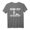 Keine Zeit Der Rasen Ruft T-Shirt für Hobbygärtner – Lustiges Design für Gartenliebhaber & Gärtner, perfekt als Geschenk