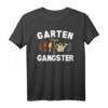 Witziges Garten Gangster Gärtnern Humor T-Shirt – Originelle Geschenkidee für Gartenliebhaber, Gartenfreunde & Gartenparty