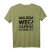 Gartenarbeit Aus dem Weg Gärtner im Einsatz! Hobbygärtner T-Shirt – Perfekt für Gartenliebhaber und Schrebergartenfreunde zu Weihnachten & Geburtstag