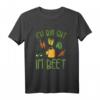 Ich Bin Gut Im Beet Gartenspruch T-Shirt – Lustiges Geschenk für Gärtner, Hobbygärtner und Gartenliebhaber