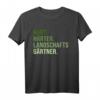 Hart Härter Landschaftsgärtner T-Shirt – Perfekt für Hobbygärtner, Galabauer & Gartenliebhaber für Baustelle & Zuhause