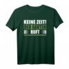 Keine Zeit! Der Garten Ruft - Trendiges Gartenarbeit T-Shirt für Gärtner, Gartenliebhaber & Fans als Geschenk zu Weihnachten, Geburtstag, Vatertag & Muttertag