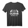 Galabauer Gartenbau Landschaftsbau T-Shirt mit Spruch – Klassisch geschnitten, doppelt genähter Saum, ideal für Kollegen im Garten- und Landschaftsbau