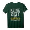 Keine Zeit der Garten ruft Gärtner T-Shirt - Perfektes Geschenk für Hobbygärtner, Landschaftsgärtner und Gartenfreunde zu Weihnachten & Geburtstag