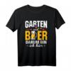 Garten und Bier Darum bin ich hier Gärtner Hobbygärtner T-Shirt - Lustiges Geschenk für Gartenliebhaber, Botaniker & Rentner