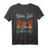 Keine Zeit der Garten ruft Hobbygärtner Geschenk Gärtner T-Shirt - Perfektes Geschenk für Gartenliebhaber und Landschaftsgärtner
