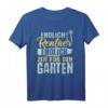Hobbygärtner Gärtner Blumen Spruch Rentner Garten T-Shirt – Lustiges Geschenk für Gartenliebhaber, Opa, Oma, Vater & Mutter