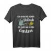 Ich Brauche Keinen Urlaub Hobbygärtner Garten Gärtner T-Shirt - Lustiges Geschenk für Garten-Fans & Hobby-Gärtner