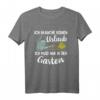 Ich Brauche Keinen Urlaub Hobbygärtner Garten Gärtner T-Shirt - Lustiges Geschenk für Garten-Fans & Hobby-Gärtner