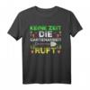 Lustiges Garten und Gartenarbeit Spruch T-Shirt für Hobbygärtner – Perfektes Geschenk für Gartenliebhaber, Familie und Freunde