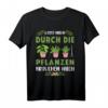 Lass mich durch die Pflanzen - Garten Kleingärtner Gärtner T-Shirt für Hobbygärtner, Gartenliebhaber und Gärtnerinnen
