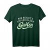 Gärtner T-Shirt mit Spruch 'Mir Reichts ich geh in den Garten' – Lustiges Geschenk für Hobby- und Profi-Gärtner, perfekt für Gartenarbeit & GaLaBau