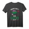 Keine Zeit Der Garten Ruft - Hobbygärtner T-Shirt als Geschenkidee für Gartenliebhaber, Floristen, Landschaftsgärtner & Rentner