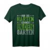 Nur die Harten kommen in den Garten Gärtner T-Shirt – Lustiges Geschenk für Hobbygärtner, Landschaftsgärtner & Pflanzenliebhaber zu Weihnachten & Geburtstag