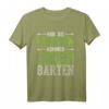 Nur die Harten kommen in den Garten Gärtner T-Shirt – Lustiges Geschenk für Hobbygärtner, Landschaftsgärtner & Pflanzenliebhaber zu Weihnachten & Geburtstag