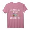 Garten Shirt Damen - Lustiges Gärtner Geschenk für Gartenliebhaberinnen & Floristinnen