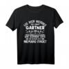 Leg dich niemals mit einem Gärtner an - Lustiges Garten T-Shirt mit Spruch für Hobby- und Landschaftsgärtner, Pflanzenliebhaber & Naturfreunde