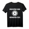 Sägespäne sind Männerglitzer Gärtner T-Shirt – Lustiges Design für Holzfäller, Förster & Gärtner als Weihnachts- oder Geburtstagsgeschenk