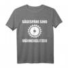 Sägespäne sind Männerglitzer Gärtner T-Shirt – Lustiges Design für Holzfäller, Förster & Gärtner als Weihnachts- oder Geburtstagsgeschenk