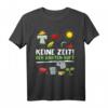 KEINE ZEIT! DER GARTEN RUFT! Geschenk für Gärtner & Gärtnerin - Lustiges Gartenarbeit T-Shirt für Hobby-Gärtner, Geburtstag & Weihnachten