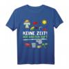 KEINE ZEIT! DER GARTEN RUFT! Geschenk für Gärtner & Gärtnerin - Lustiges Gartenarbeit T-Shirt für Hobby-Gärtner, Geburtstag & Weihnachten