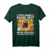 Ich habe keine Zeit, mein Gemüse braucht mich - Lustiges Gärtner T-Shirt für Hobbygärtner und Landschaftsgärtner