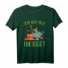 Ich Bin Gut Im Beet Gärtner T-Shirt – Lustiges Geschenk für Gartenliebhaber, Landschaftsgärtner & Hobbygärtner