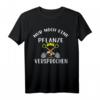Nur Noch Eine Pflanze Versprochen Funny Gartenarbeit Gärtner T-Shirt – Lustiges Geschenk für Hobbygärtner und Gartenliebhaber