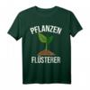 Pflanzen-Flüsterer Gärtner Hobbygärtner Pflanzen Garten T-Shirt – Perfektes Geschenk für Gartenliebhaber, Hobbygärtner & Naturfreunde