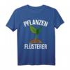 Pflanzen-Flüsterer Gärtner Hobbygärtner Pflanzen Garten T-Shirt – Perfektes Geschenk für Gartenliebhaber, Hobbygärtner & Naturfreunde