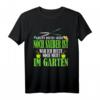 Lustiges Hobbygärtner T-Shirt mit Gartenarbeit Spruch - Perfektes Geschenk für Gartenliebhaber, Freunde und Familienmitglieder