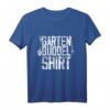 Garten Buddel Shirt – Lustiges Gärtner T-Shirt Geschenk für Gärtner, Landschaftsgärtner und Gartenliebhaber mit humorvollem Design
