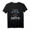 Damen T-Shirt mit Spruch 'Das tut nicht, wer will nur im Garten' – Lustiges Gartenmotiv für Hobbygärtnerinnen und Gartenliebhaberinnen