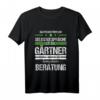 Gärtner T-Shirt mit Spruch - Lustiges Geschenk für Hobbygärtner & Landschaftsgärtner für Gartenarbeit & Baustelle