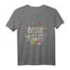 Bloom Where You Are Planted Flower Lover Florist Gift T-Shirt – Humorvolles Geschenk für Garten- und Blumenliebhaber