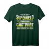 Lustiges Gastwirt Spruch T-Shirt – Perfekte Geschenkidee für Kollegen und Freunde im Gastgewerbe