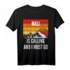 Mali ruft an und ich muss gehen T-Shirt – Vintage Berg Sonnenuntergang Design für Mali-Reisende und Heimatliebhaber