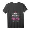 Damen Mir Reichts. Ich Geh Tanzen! Lustiges Tanz T-Shirt mit V-Ausschnitt – Perfektes Geschenk für Tänzer, Tanzlehrer & Tanzliebhaber zu Muttertag, Vatertag, Geburtstag & Weihnachten
