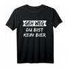 Geh weg Du bist kein Bier T-Shirt – Lustiges Bier Spruch-Shirt für Bierliebhaber und Biertrinker, perfektes Geschenk für Partys und Freunde