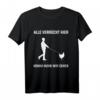 Alle Verrückt Komm Huhn Wir Gehen - Lustiges Spruch T-Shirt für Tierfreunde, Bauernhof & Humorliebhaber
