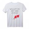 Willst du mit mir gehen - Lustiges Freundschaftsantrag T-Shirt als Geschenkidee für Freunde, Partner und besondere Anlässe