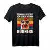 Hühner Spruch: Mir reichts ich geh zu meinen Hühnern T-Shirt – Lustiges Landwirt & Hühnerliebhaber Geschenk