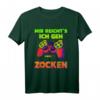 Mir reichts ich geh zocken T-Shirt - Lustiges Gaming Motiv für Videospiel-Fans und Controller-Legenden