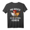 Mir reichts ich geh zu meinen Hühnern Landwirt T-Shirt – Lustiges Geschenk für Bauern, Bäuerinnen & Hühnerliebhaber zu Weihnachten & Geburtstag