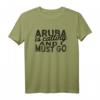 Aruba ruft an und ich muss gehen T-Shirt – Perfektes Reise- und Souvenir-Shirt für Aruba-Liebhaber