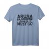 Aruba ruft an und ich muss gehen T-Shirt – Perfektes Reise- und Souvenir-Shirt für Aruba-Liebhaber